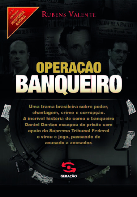 Operação Banqueiro As Provas Secretas Do Caso Satiagraha