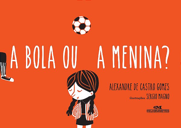 A Bola Ou A Menina?