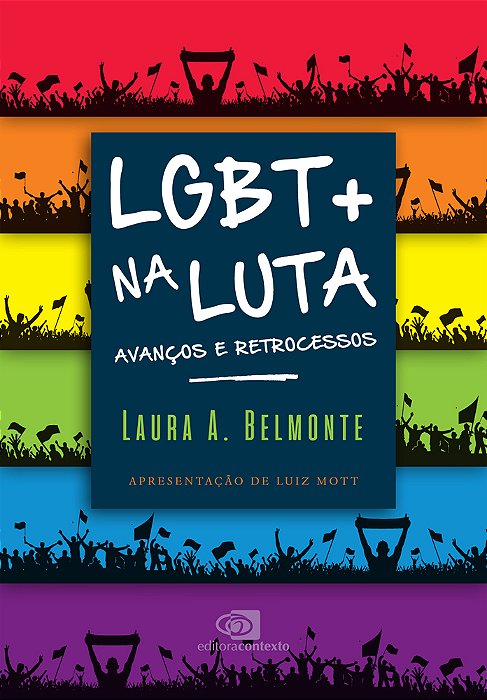 Lgbt+ Na Luta Avanços E Retrocessos