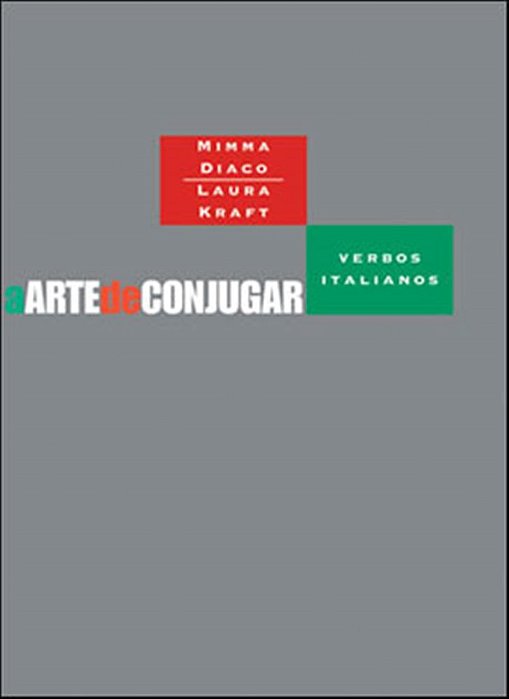 A Arte De Conjugar Verbos Italianos-2ª Edição