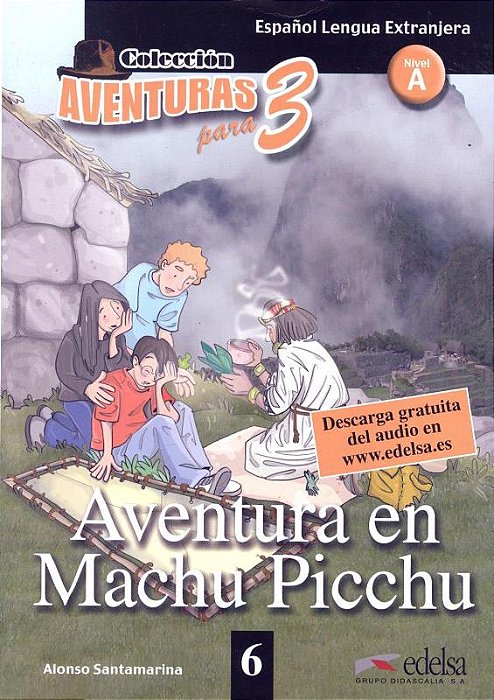 Aventura En Machu Picchu - Aventuras Para 3 - Nivel A - Libro Con Audio Descagrable
