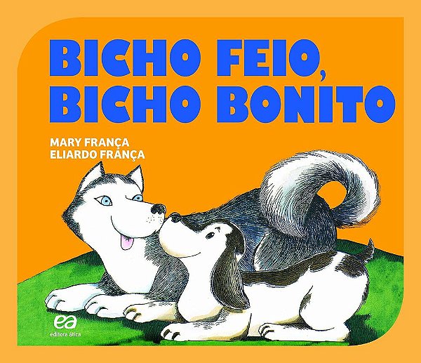 Bicho Feio, Bicho Bonito