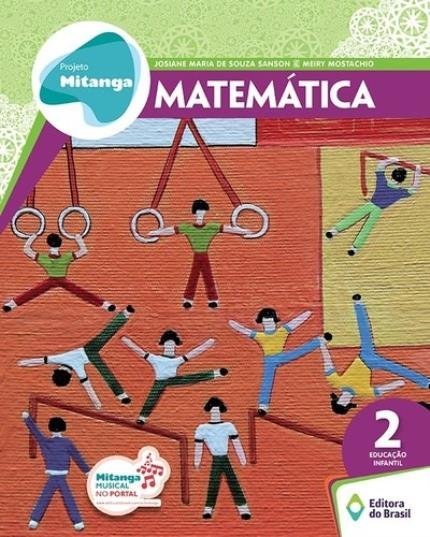 Projeto Mitanga - Matematica - Educação Infantil - Integrado - Volume 2