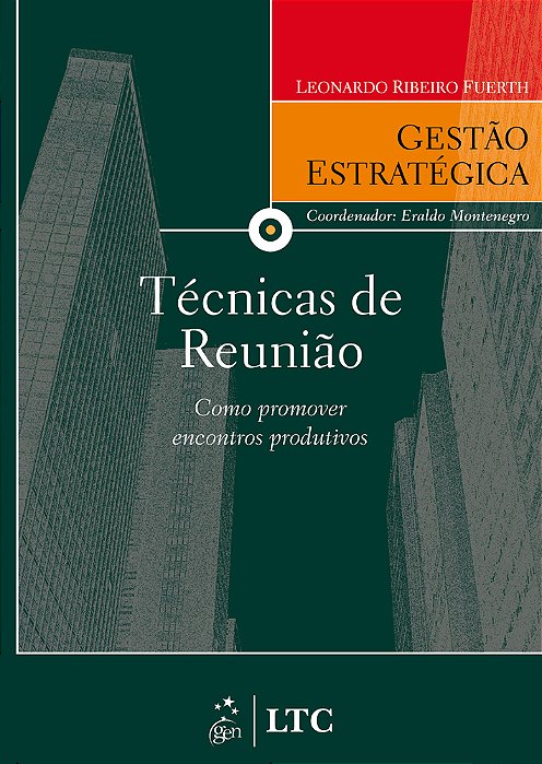 Série Gestão Estratégica-Técnicas De Reunião - Como Promover Encontros Produtivos