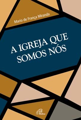 A Igreja Que Somos Nós