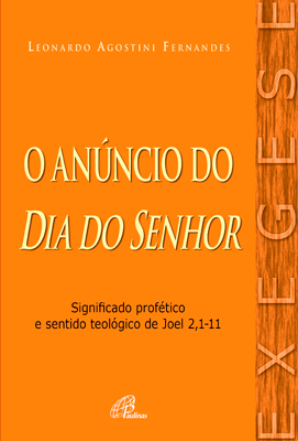 O Anúncio Do Dia Do Senhor Significado Profético E Sentido Teológico De Joel 2,1-11