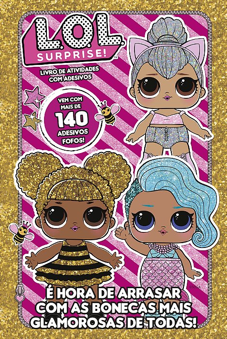 Lol Surprise - Livro De Atividades Com Adesivos É Hora De Arrasar Com As Bonecas Mais Clamorasas De Todas!