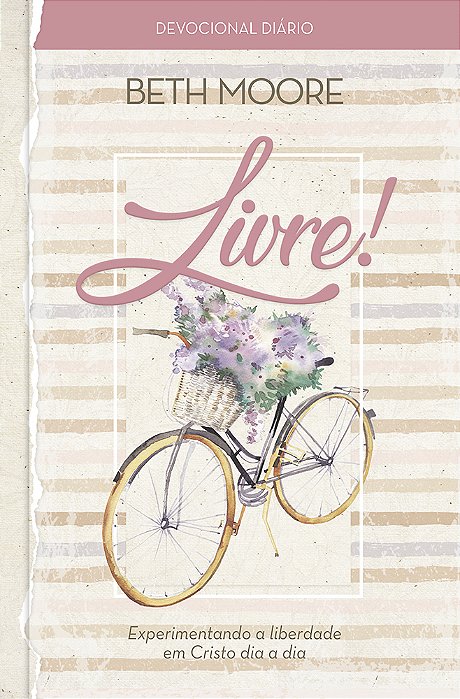 Livre! - Devocional Experimentando A Liberdade Em Cristo Dia A Dia