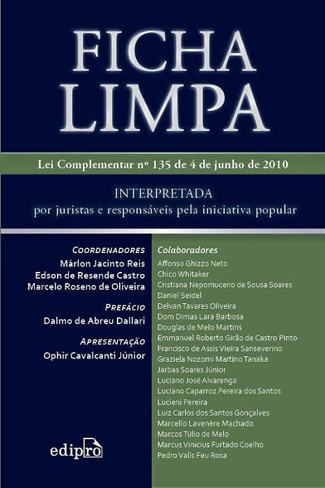 Ficha Limpa: Interpretada Por Juristas E Responsáveis Pela Iniciativa Popular