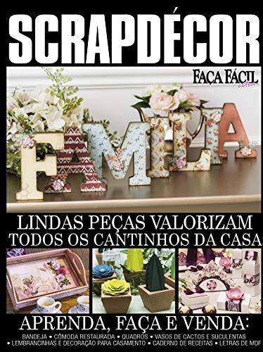 Faça Fácil Extra - Scrapdecor - Lindas Peças Valorizam Todos Os Cantinhos Da Casa - O Melhor Do Artesanato Para Você