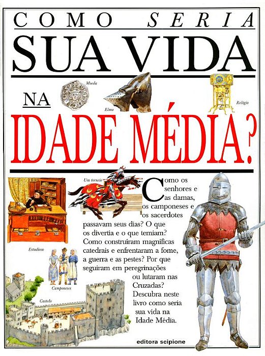 Como Seria Sua Vida Na Idade Média?