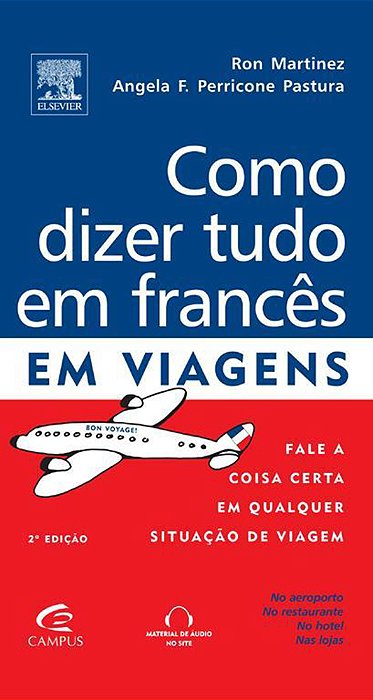 Como Dizer Tudo Em Francês Em Viagens - 2ª Edição 2011