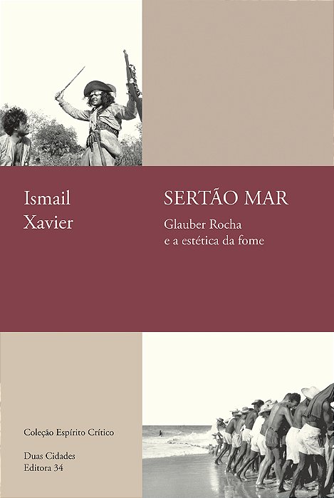 Sertao Mar: Glauber Rocha E A Estetica Da Fome
