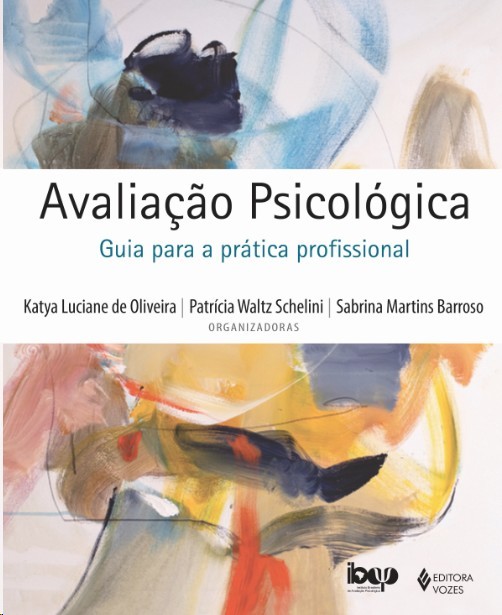 Avaliaçao Psicologica: Guia Para A Pratica Profissional