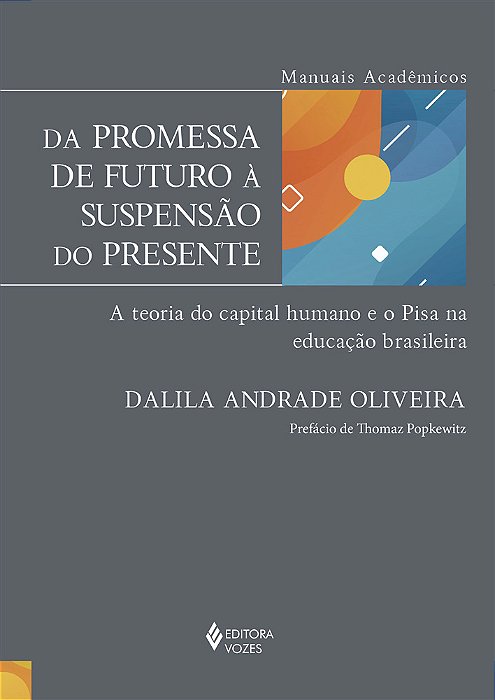 Da Promessa De Futuro A Suspensao Do Presente