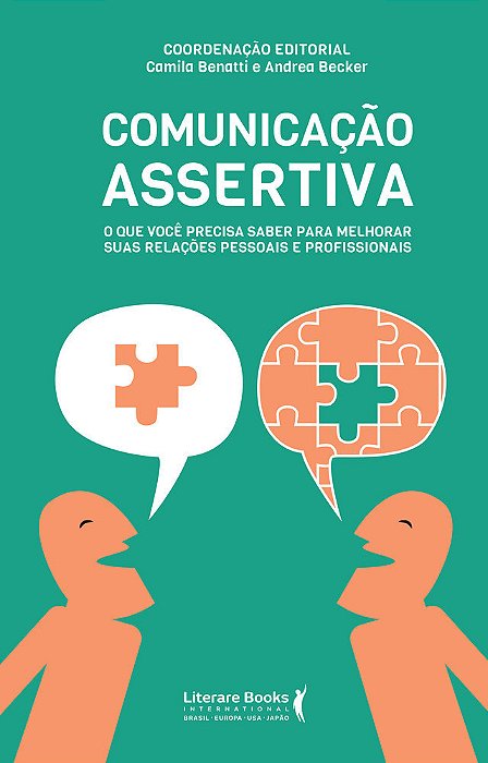 Comunicação Assertiva O Que Você Precisa Saber Para Melhorar Suas Relações Pessoais E Profissionais