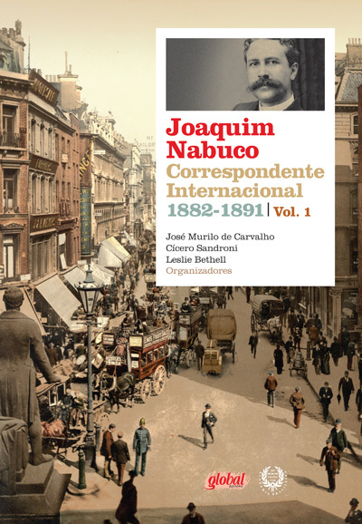 Joaquim Nabuco Correspondente Inter. 1882-1891