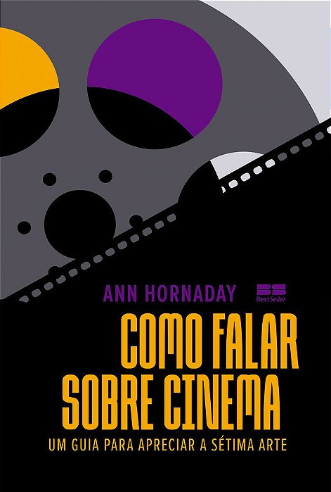 Como Falar Sobre Cinema Um Guia Para Apreciar A Sétima Arte