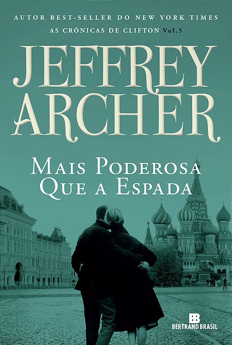 Mais Poderosa Que A Espada (Vol. 5 As Crônicas De Clifton)