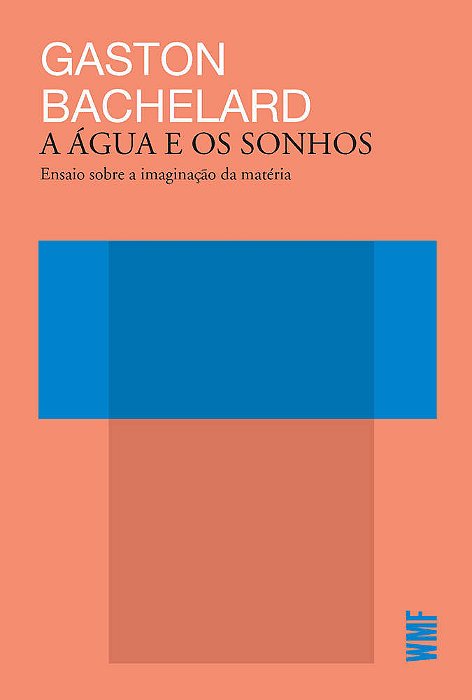 A Água E Os Sonhos Ensaio Sobre A Imaginação Da Matéria