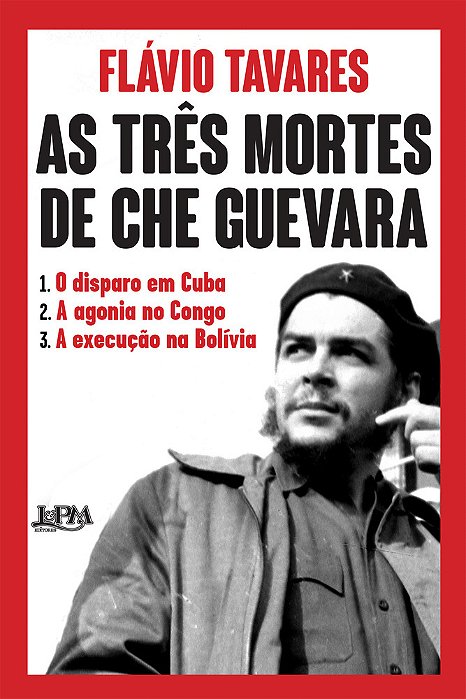 As Três Mortes De Che Guevara