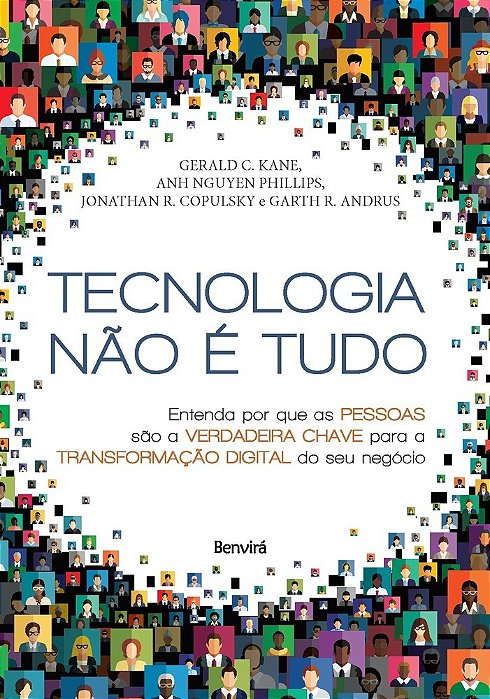 Tecnologia Não É Tudo Entenda Por Que As Pessoas São A Verdadeira Chave Para A Transformação Digital Do Seu Negócio