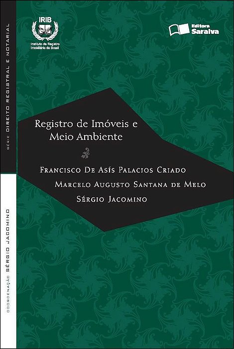 Registro De Imóveis E Meio Ambiente - 1ª Edição De 2013