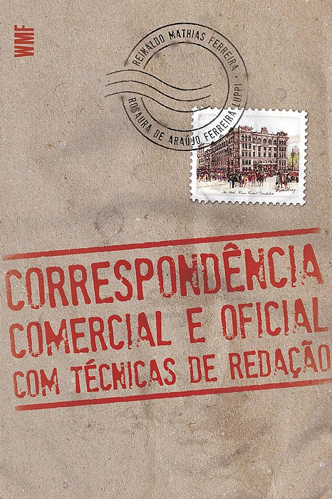 Correspondência Comercial E Oficial Com Técnicas De Redação