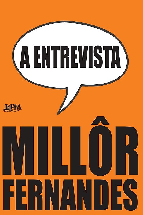 A Entrevista: Millôr Fernandes Fala À Revista Oitenta