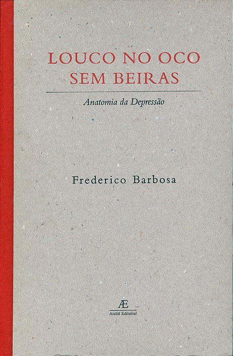 Louco No Oco Sem Beiras Anatomia Da Depressão