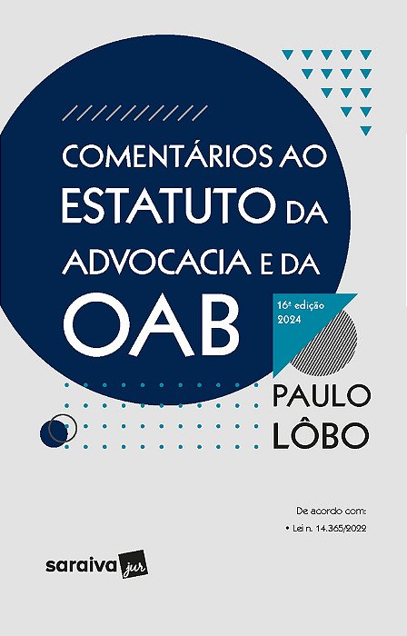 Comentários Ao Estatuto Da Advocacia E Da Oab - 16ª Edição 2024