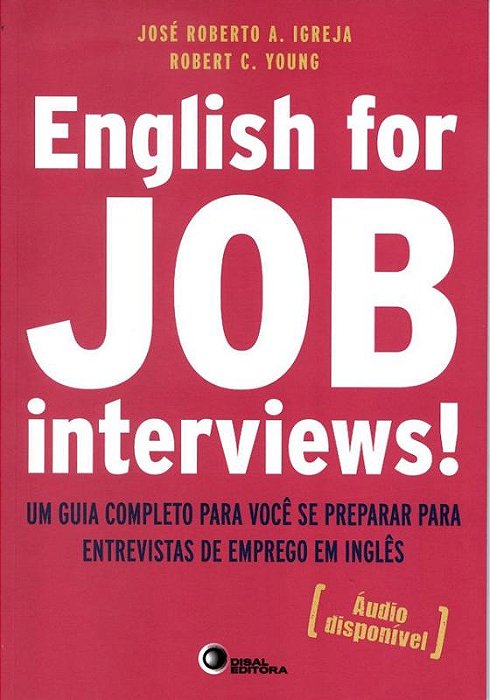 English For Job Interviews! - Um Guia Completo Para Você Se Preparar... - Acompanha CD De Áudio