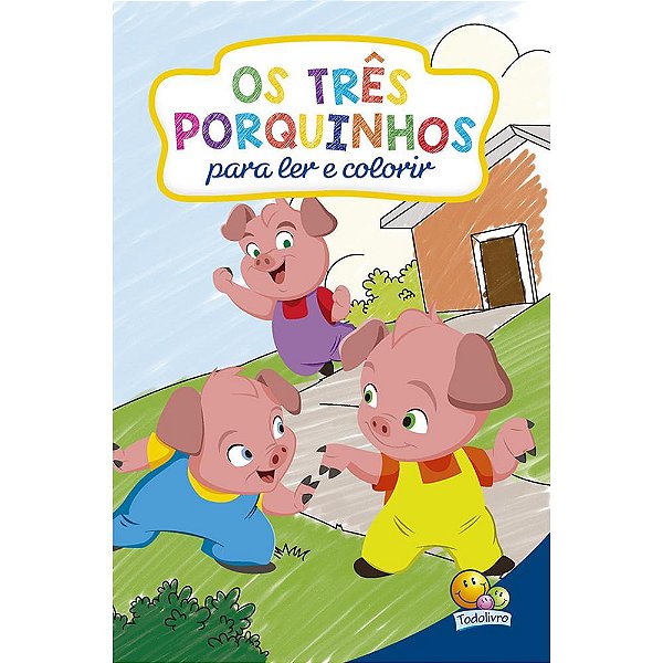 Classicos Para Colorir: Os Três Porquinhos