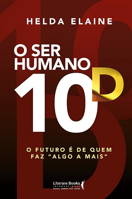 O Ser Humano 10D O Futuro É De Quem Faz "Algo A Mais"