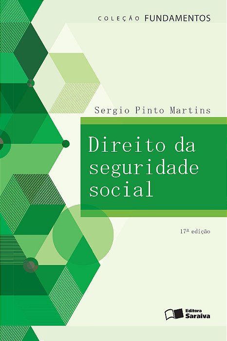 Direito Da Seguridade Social - 17ª Edição De 2016