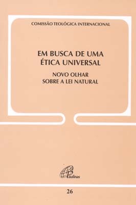 Em Busca De Uma Ética Universal - Doc Igreja 26 Novo Olhar Sobre A Lei Natural