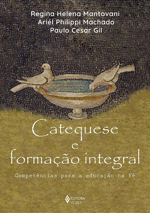Catequese E Formação Integral Competências Para A Educação Na Fé