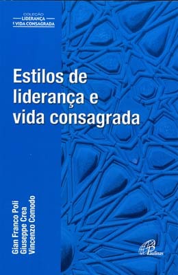 Estilos De Liderança E Vida Consagrada