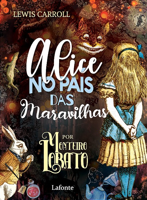 Alice No País Das Maravilhas Por Monteiro Lobato