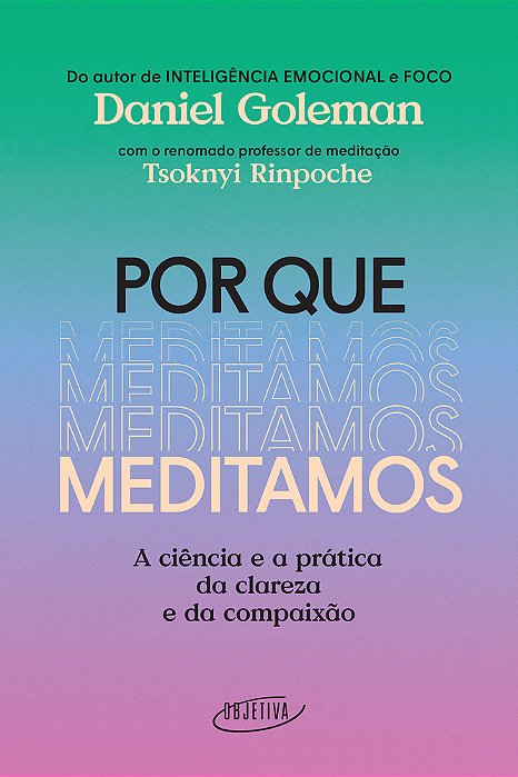 Por Que Meditamos A Ciência E A Prática Da Clareza E Da Compaixão