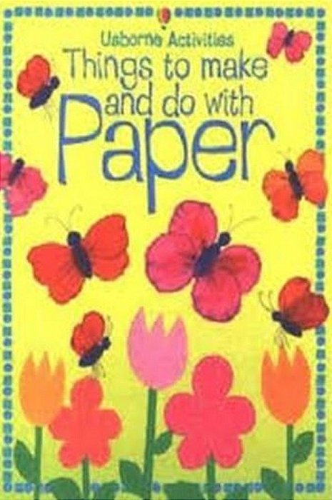 Things To Make And Do With Paper-..
