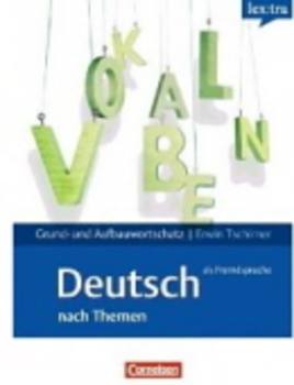 Grund- Und Aufbauwortschatz Deutsch Als Fremdsprache A1 - B2