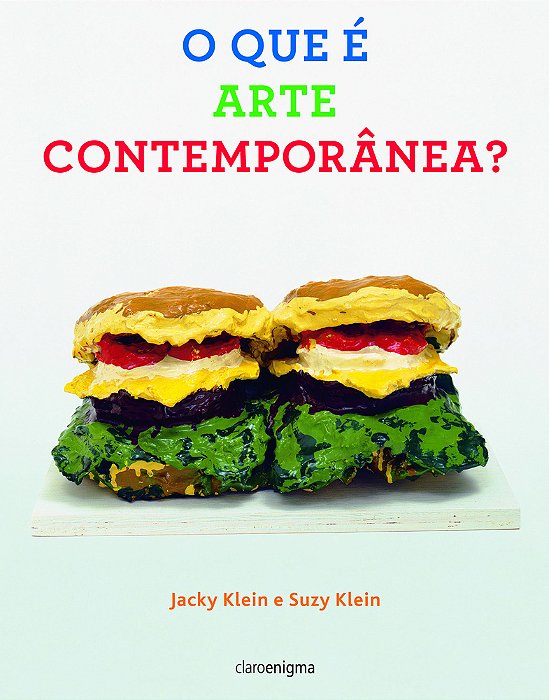 O Que É Arte Contemporânea..-