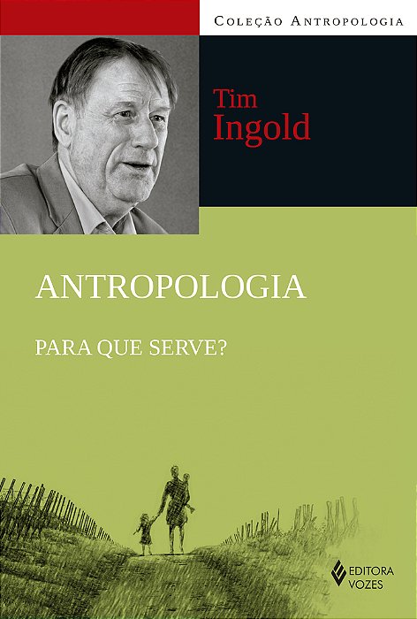 Antropologia: Para Que Serve?