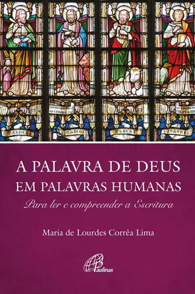 A Palavra De Deus Em Palavras Humanas Para Ler E Compreender A Escritura