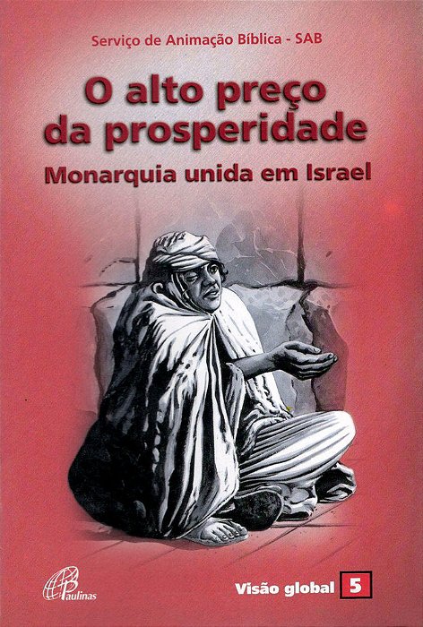 O Alto Preço Da Prosperidade - Monarquia Unida Em Israel Visão Global 05