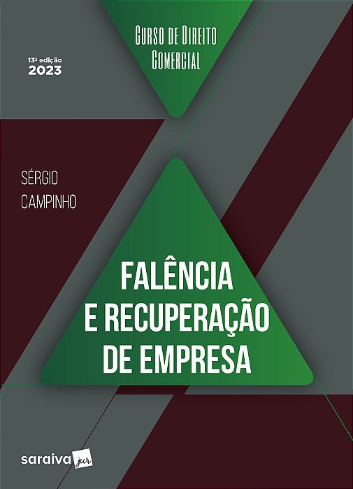 Curso De Direito Comercial - Falência E Recuperação De Empresa - 13ª Edição 2023