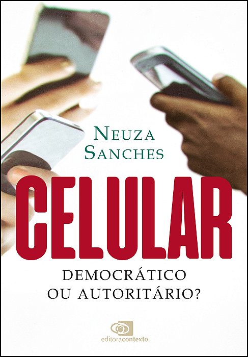 Celular Democrático Ou Autoritário?