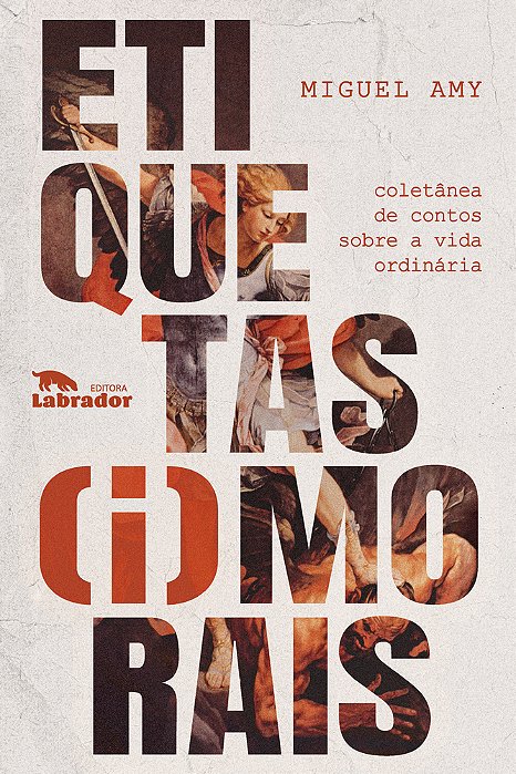Etiquetas (I)morais Coletânea De Contos Sobre A Vida Ordinária