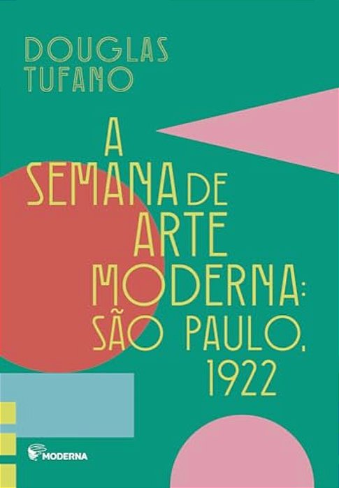 A Semana De Arte Moderna Sp 1922